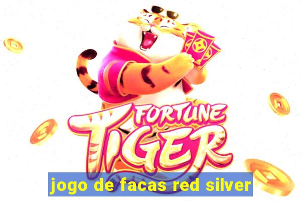 jogo de facas red silver